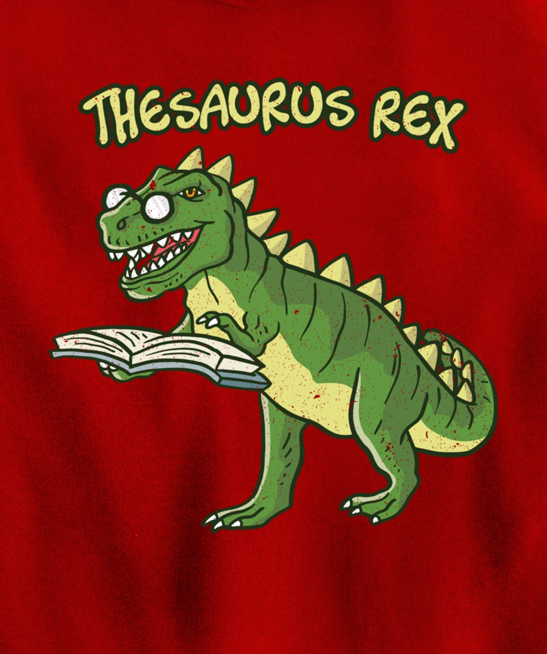 Thesaurus T-Rex Dinosaur Nerd Geek Student Book Reading Gift Pullover Hoodie