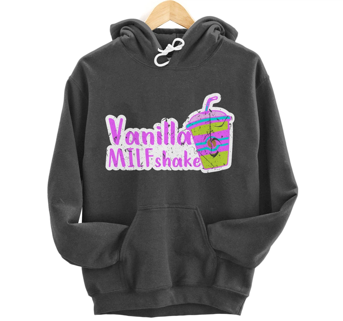 Vanilla MILFshake Funny MILF New Mom Hot Mom Pullover Hoodie