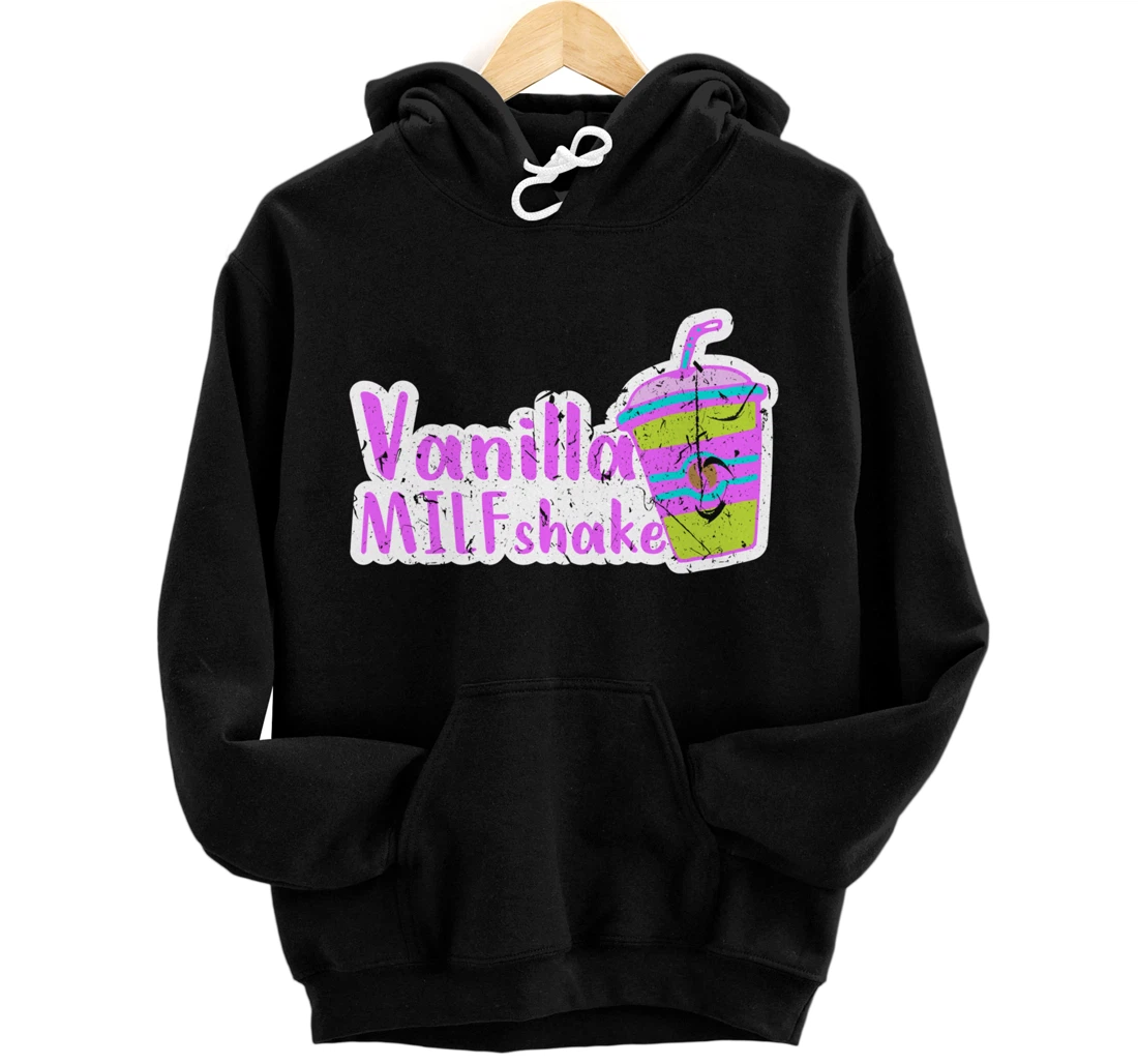 Vanilla MILFshake Funny MILF New Mom Hot Mom Pullover Hoodie