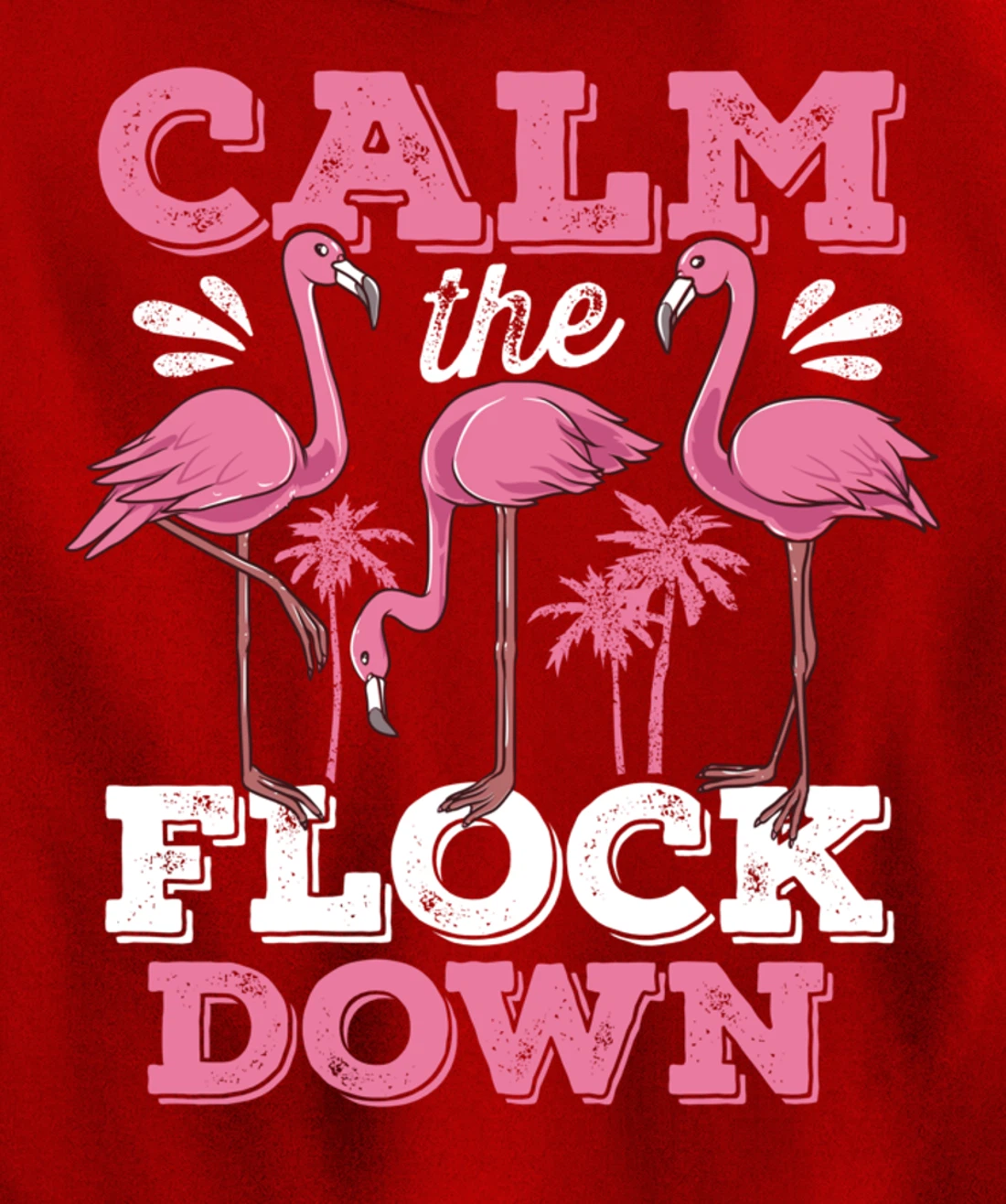 Calm The Flock Down Flamingo Lovers Bird Pun Tropical Dark Pullover Hoodie