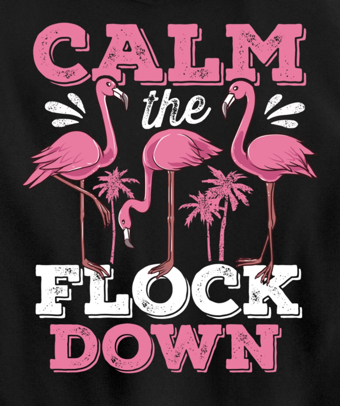 Calm The Flock Down Flamingo Lovers Bird Pun Tropical Dark Pullover Hoodie