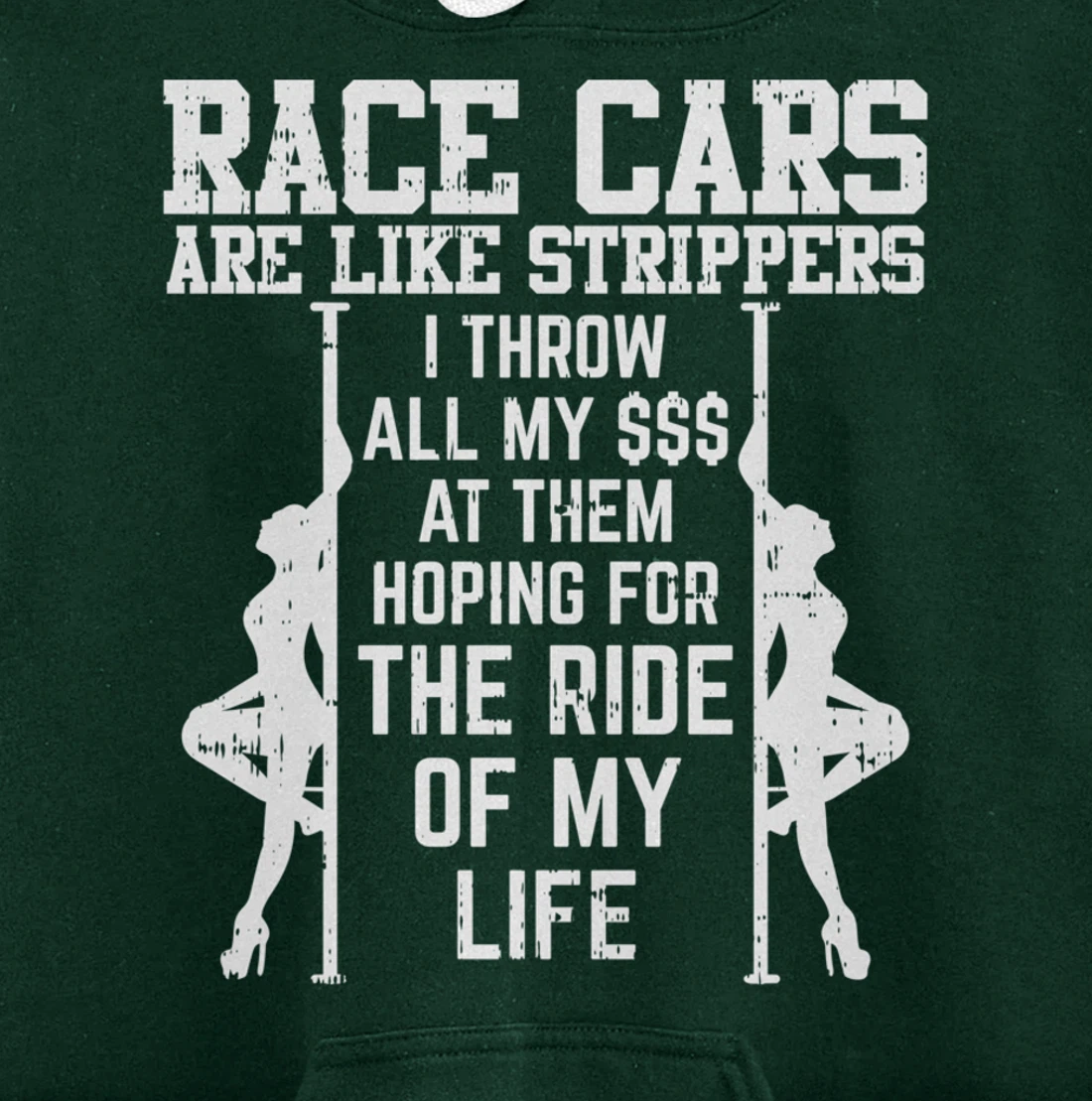 Race Cars Are Like Strippers Funny Driver Racing Racer Gift Pullover Hoodie
