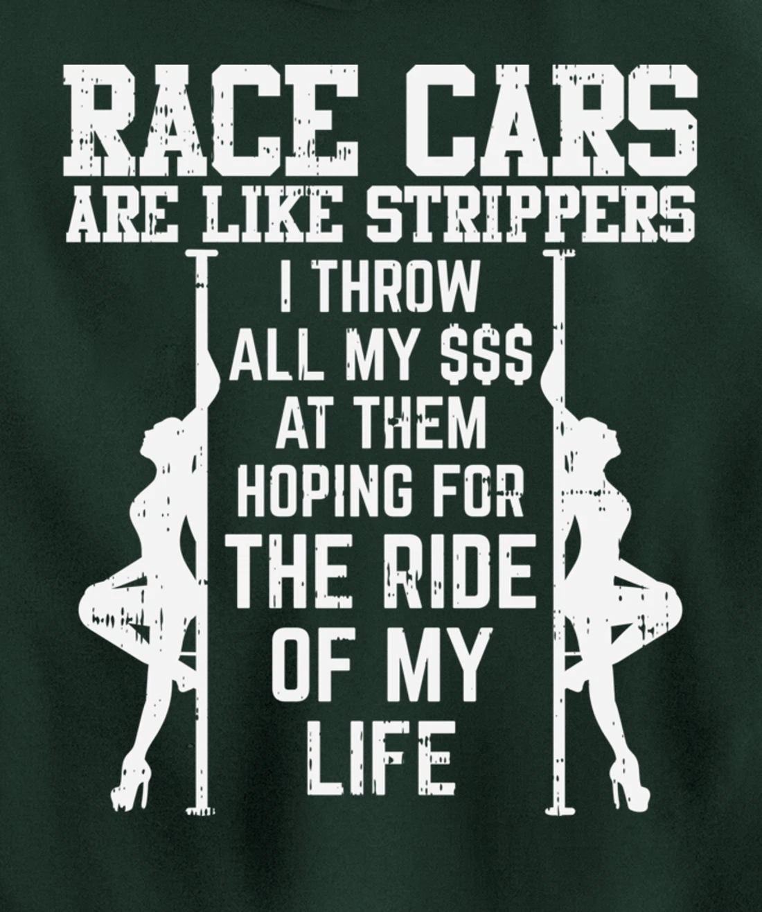 Race Cars Are Like Strippers Funny Driver Racing Racer Gift Pullover Hoodie