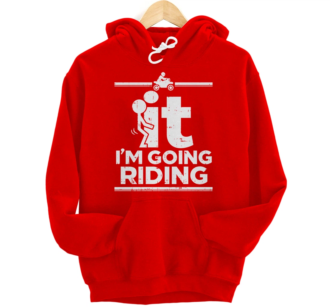 F It Im Going Riding Dirt Bike Motocross Track Racing Gift Pullover Hoodie
