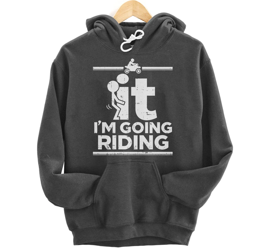 F It Im Going Riding Dirt Bike Motocross Track Racing Gift Pullover Hoodie