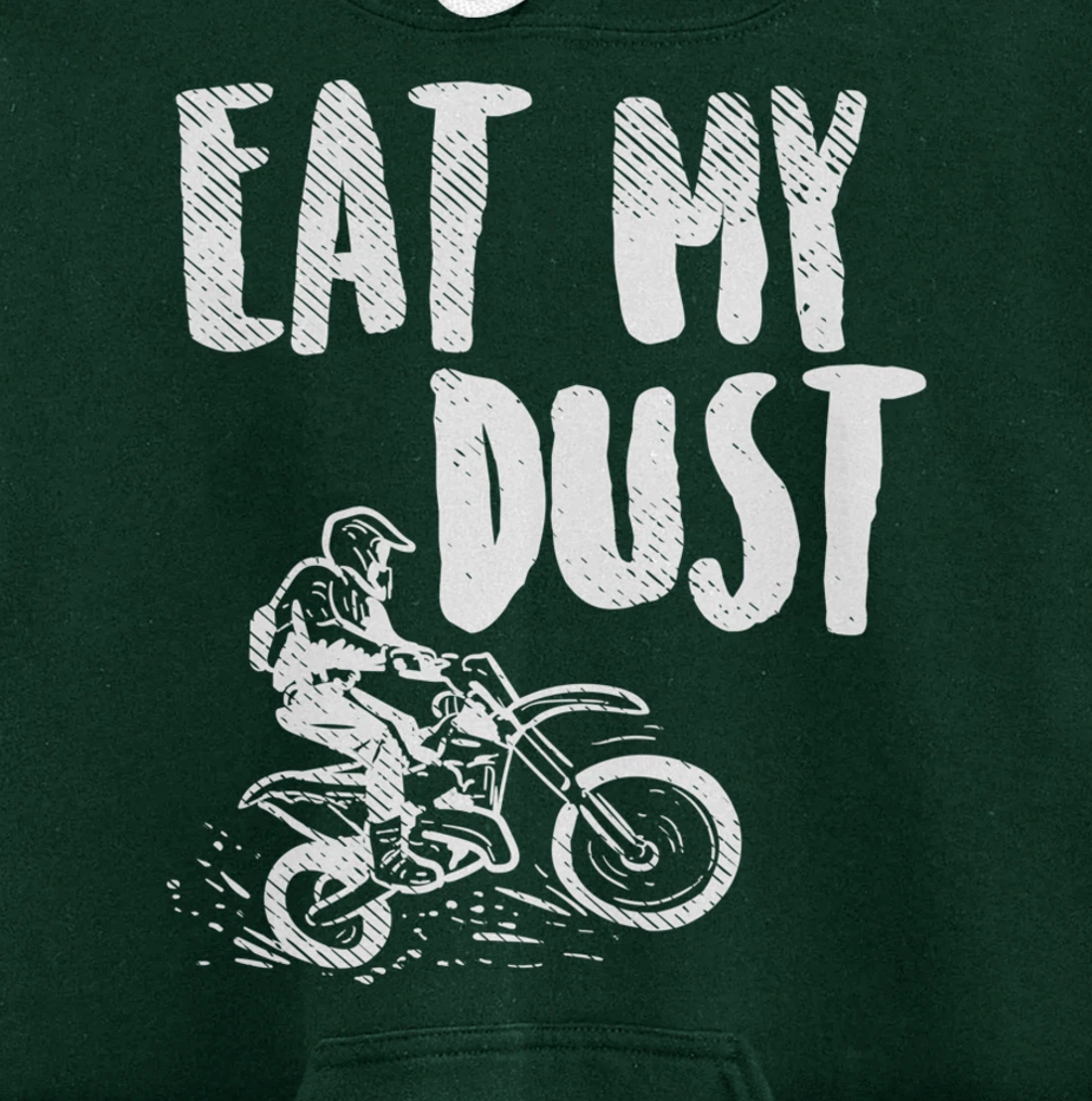 Eat My Dust Dirt Bike Motocross Motorcycle Track Racing Gift Pullover Hoodie
