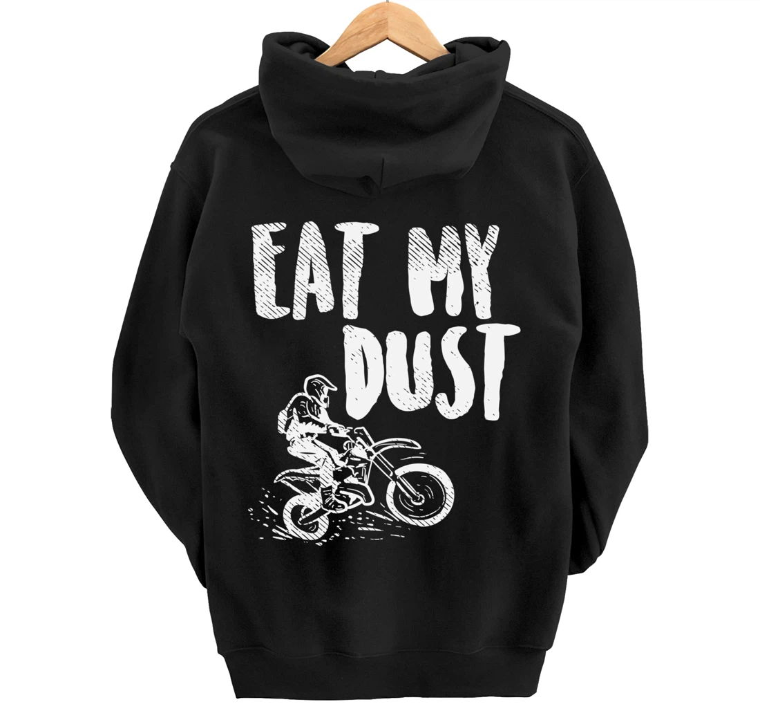 Eat My Dust Dirt Bike Motocross Motorcycle Track Racing Gift Pullover Hoodie