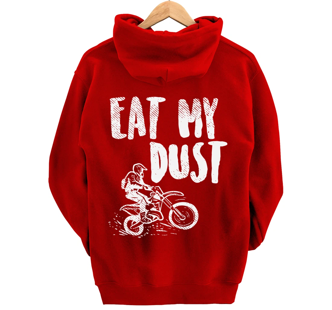 Eat My Dust Dirt Bike Motocross Motorcycle Track Racing Gift Pullover Hoodie