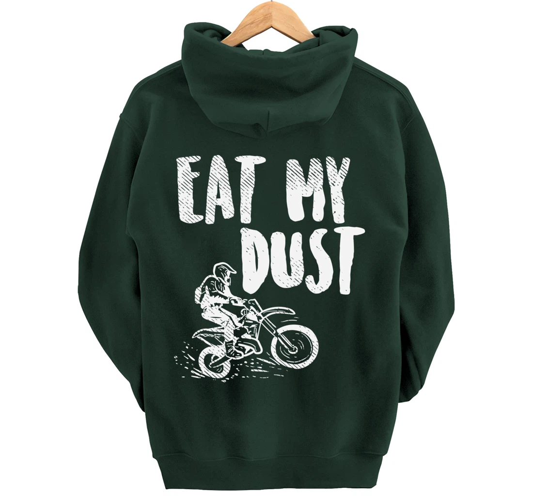 Eat My Dust Dirt Bike Motocross Motorcycle Track Racing Gift Pullover Hoodie