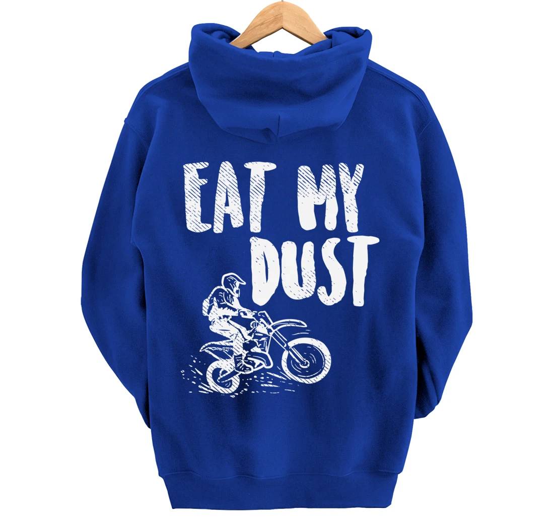 Eat My Dust Dirt Bike Motocross Motorcycle Track Racing Gift Pullover Hoodie