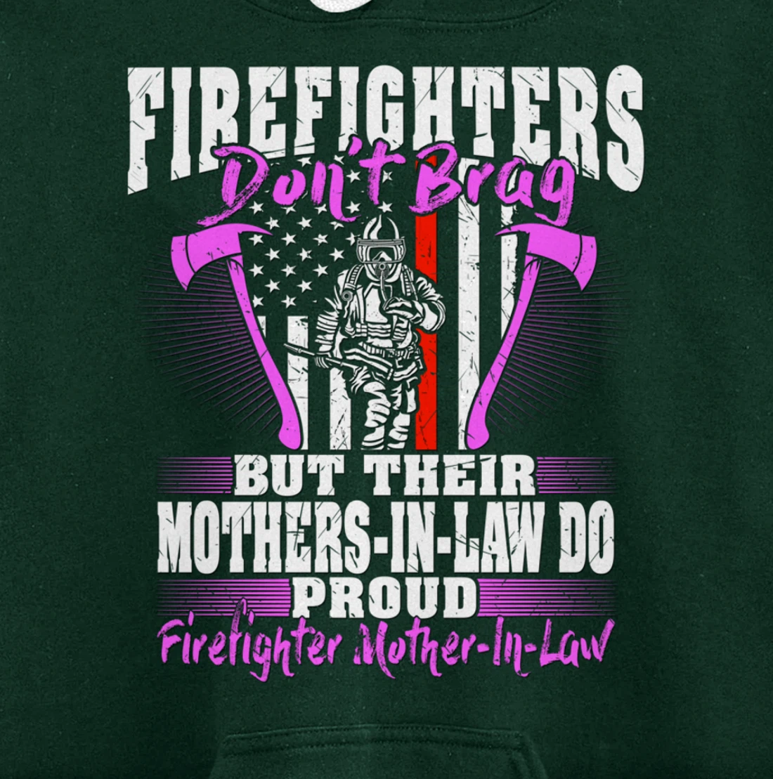 Firefighters Don't Brag Proud Firefighter Mother-In-Law Gift Pullover Hoodie