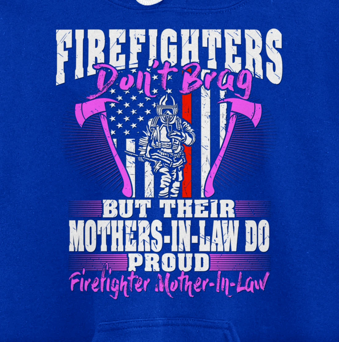 Firefighters Don't Brag Proud Firefighter Mother-In-Law Gift Pullover Hoodie
