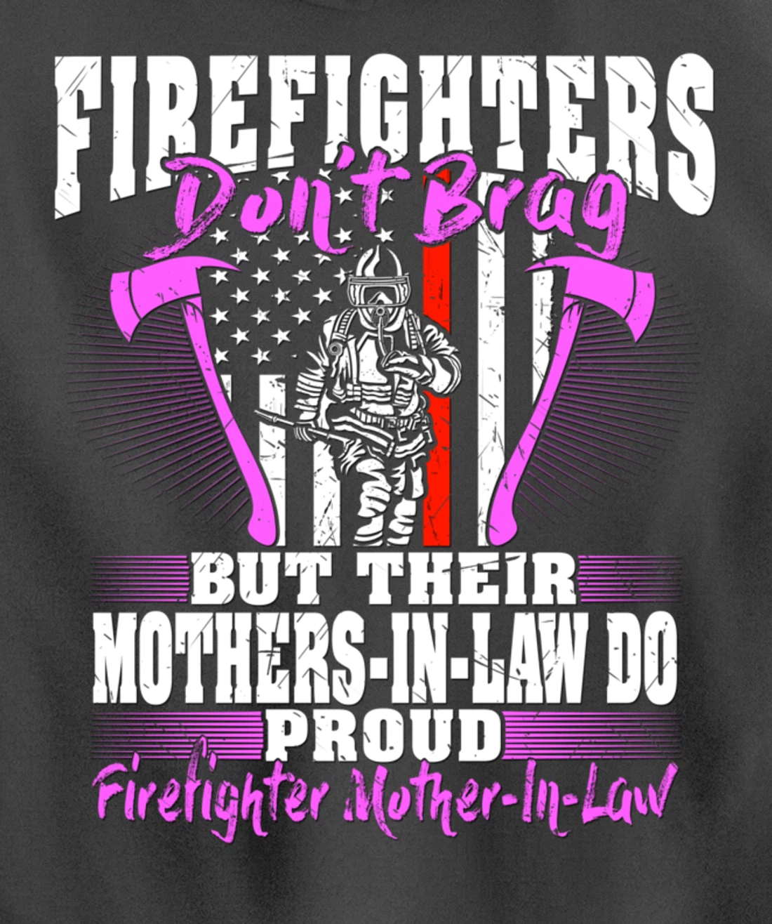 Firefighters Don't Brag Proud Firefighter Mother-In-Law Gift Pullover Hoodie