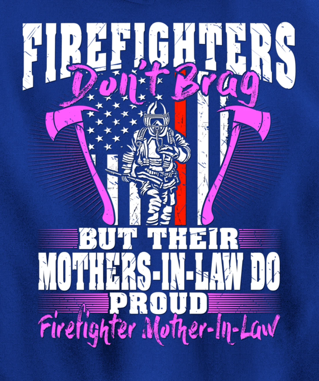 Firefighters Don't Brag Proud Firefighter Mother-In-Law Gift Pullover Hoodie