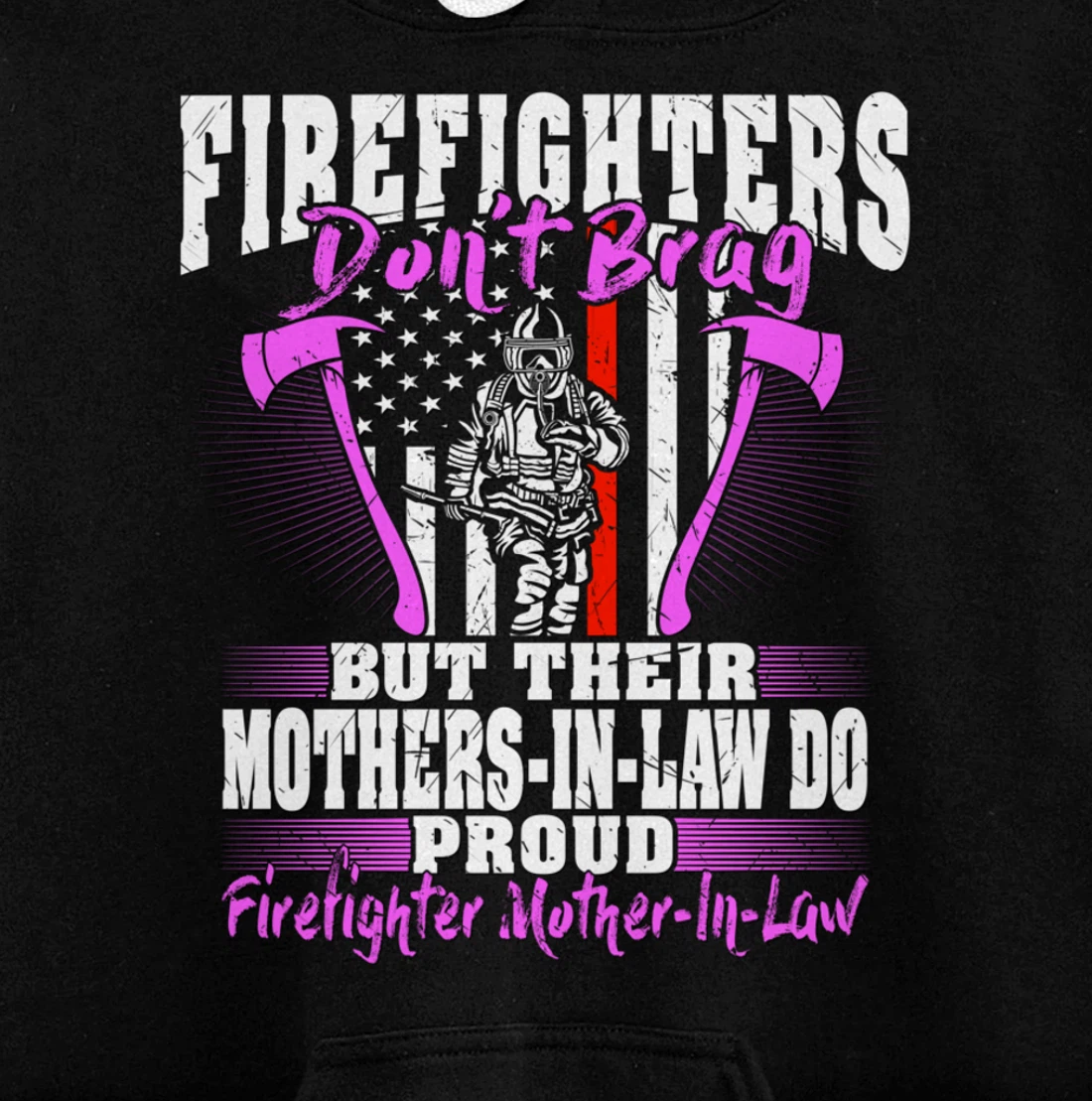 Firefighters Don't Brag Proud Firefighter Mother-In-Law Gift Pullover Hoodie