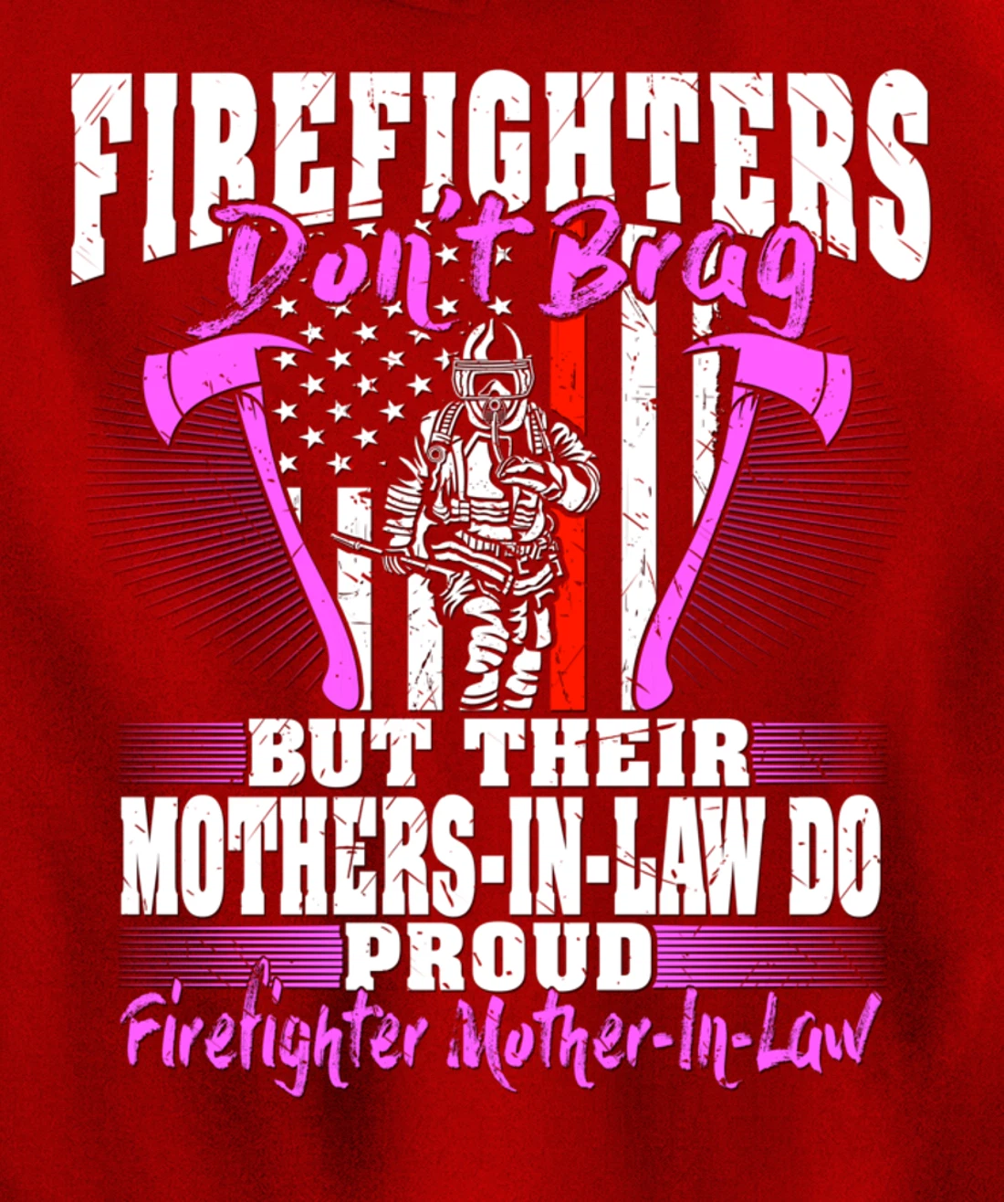 Firefighters Don't Brag Proud Firefighter Mother-In-Law Gift Pullover Hoodie