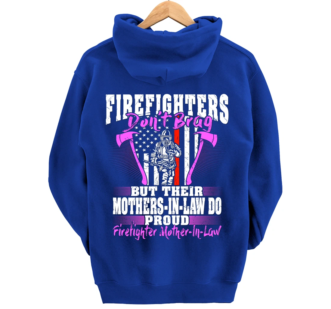 Firefighters Don't Brag Proud Firefighter Mother-In-Law Gift Pullover Hoodie