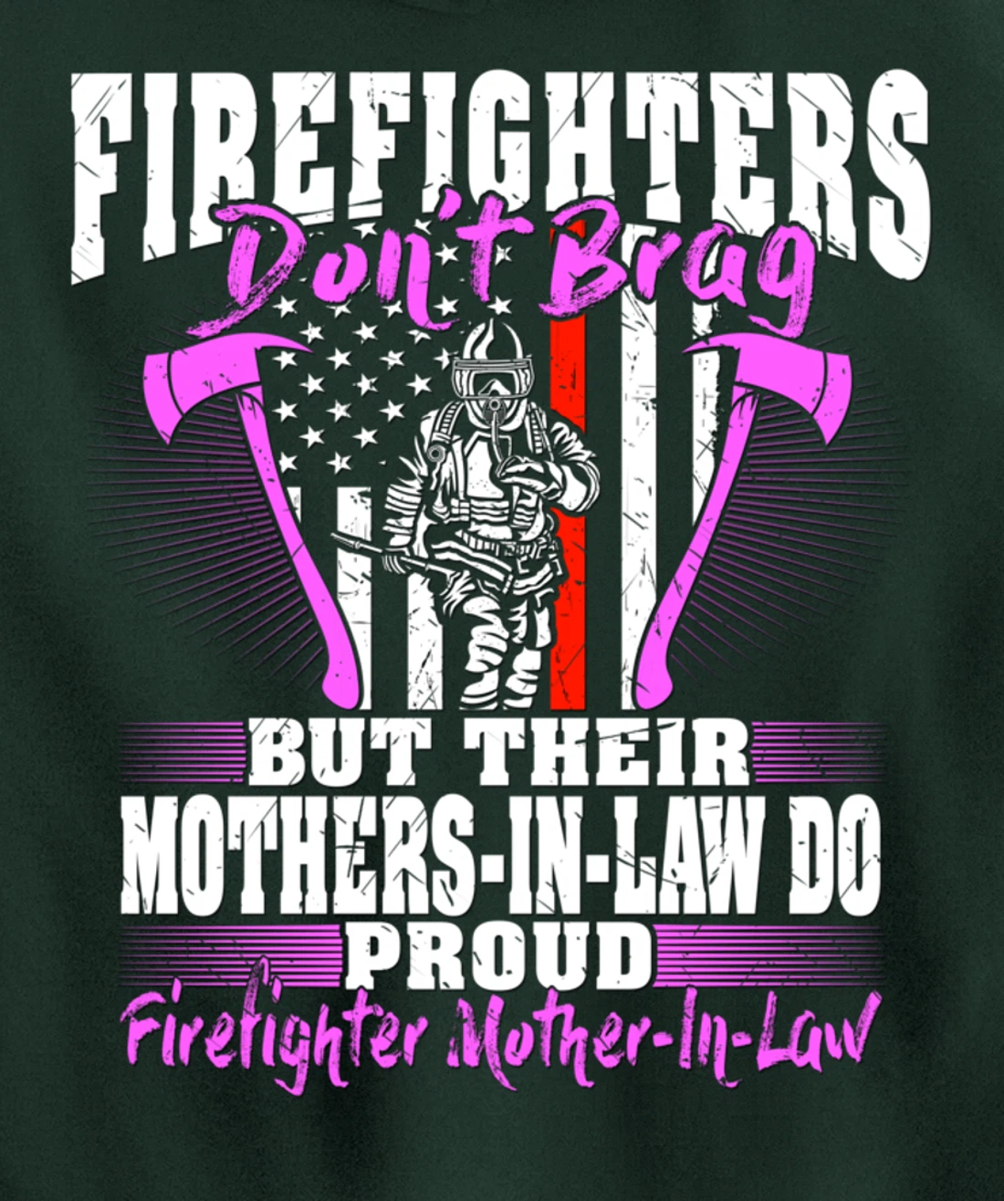 Firefighters Don't Brag Proud Firefighter Mother-In-Law Gift Pullover Hoodie