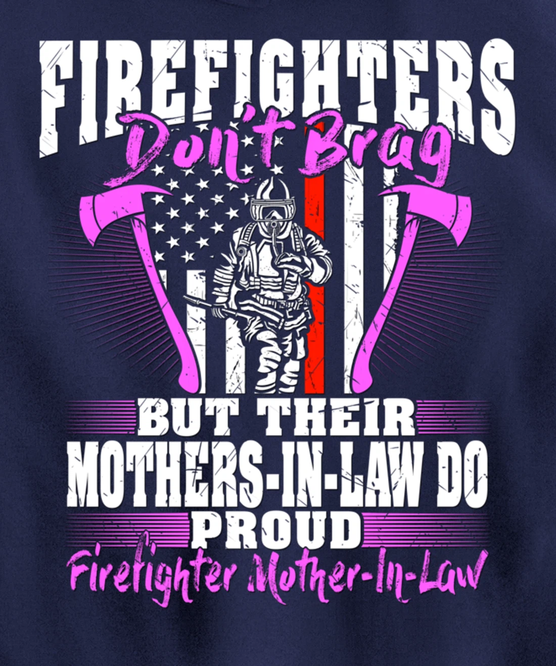 Firefighters Don't Brag Proud Firefighter Mother-In-Law Gift Pullover Hoodie