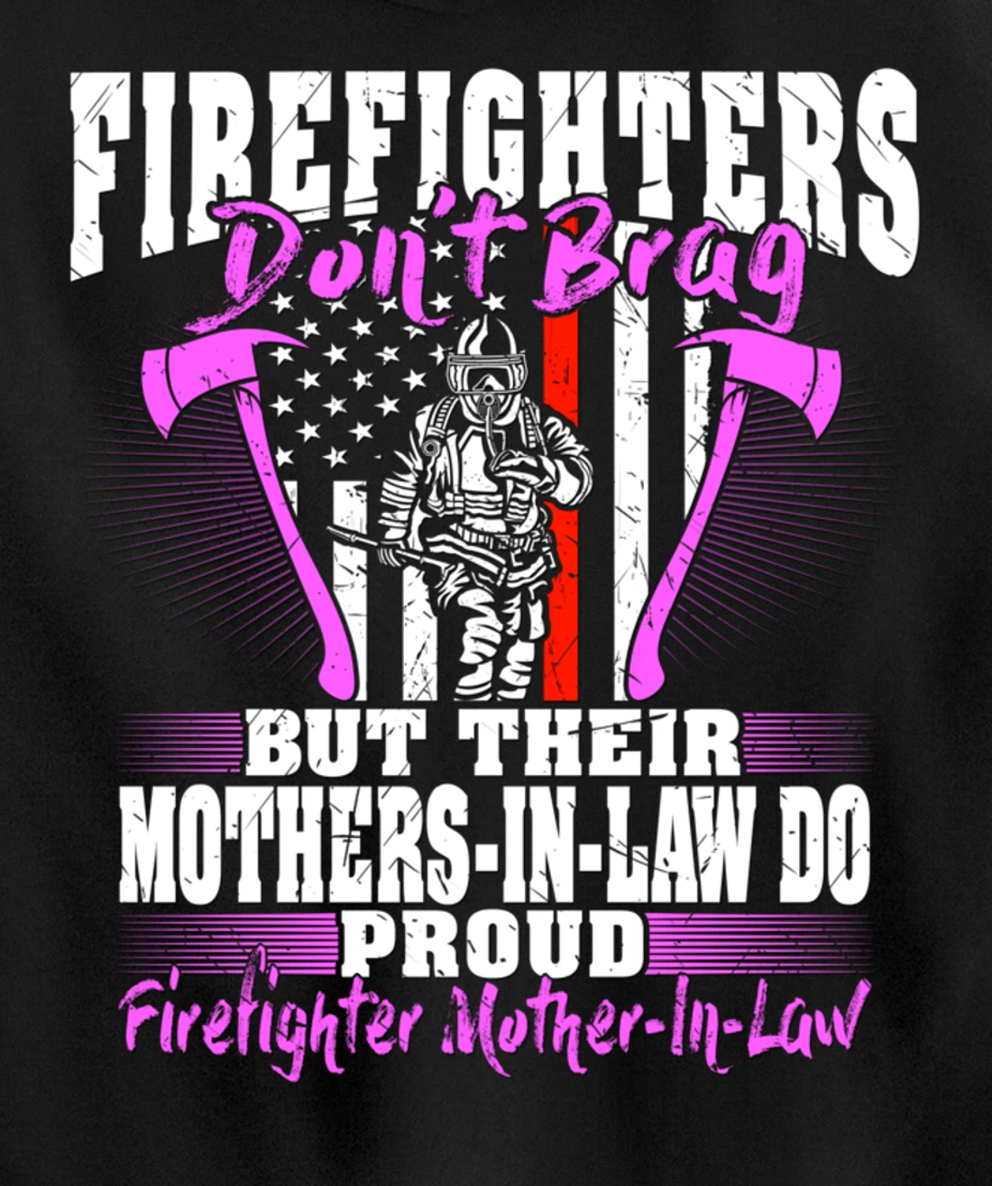 Firefighters Don't Brag Proud Firefighter Mother-In-Law Gift Pullover Hoodie