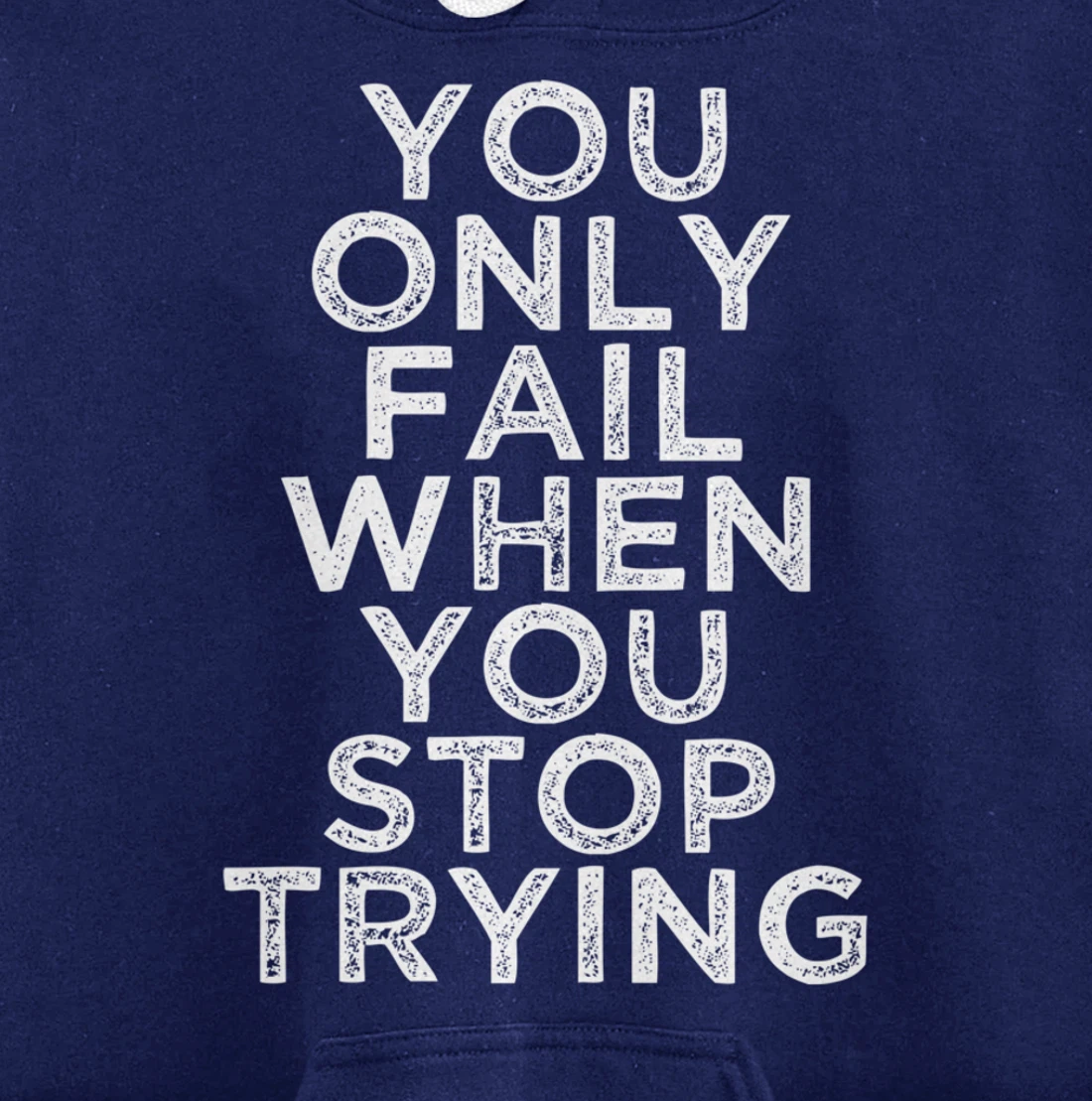 You Only Fail Motivational Quotes Inspirational Gift For Gym Pullover Hoodie