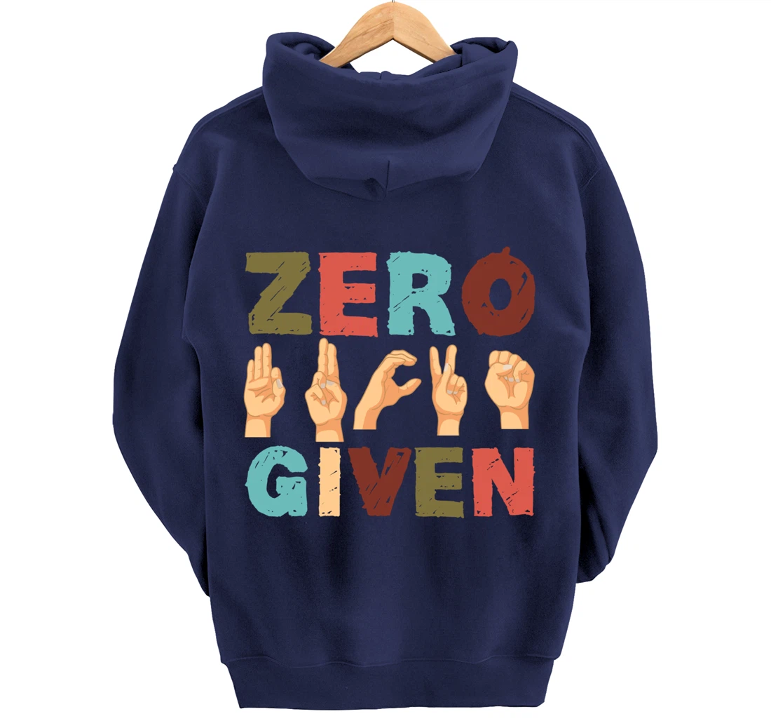 Zero Fucks Given American Sign Language ASL Pullover Hoodie
