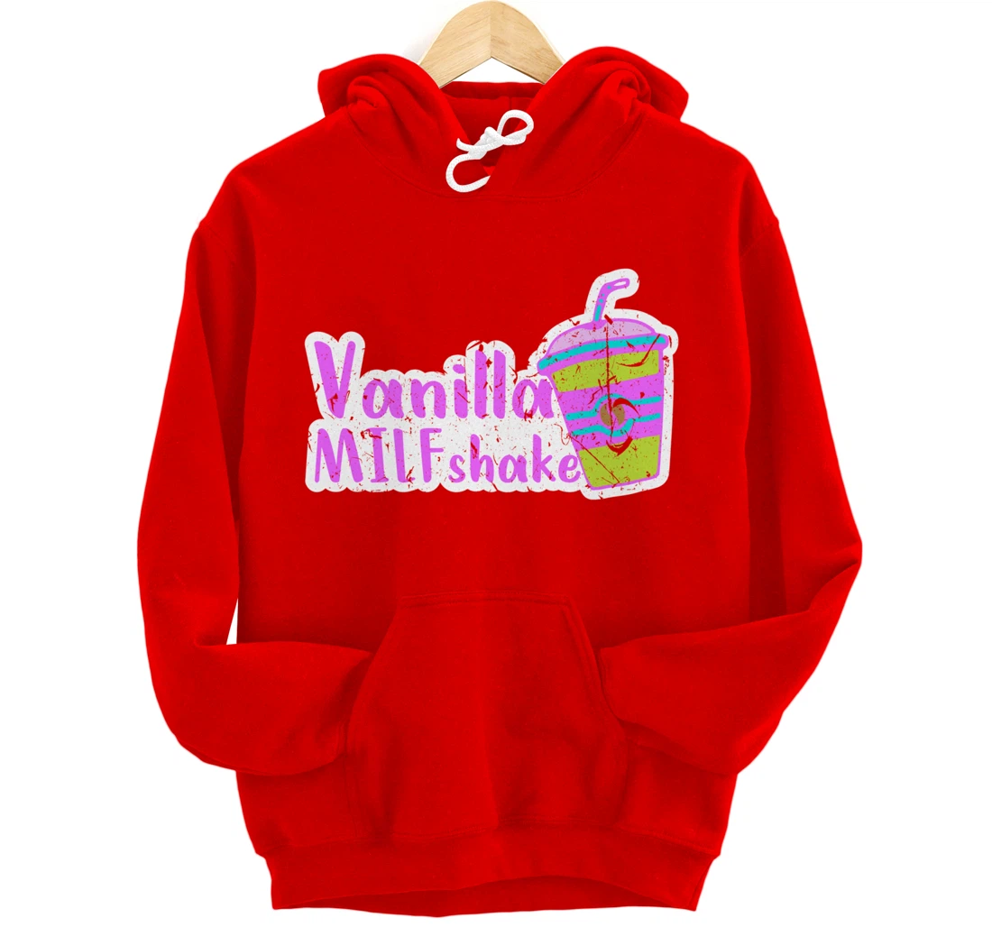 Vanilla MILFshake Funny MILF New Mom Hot Mom Pullover Hoodie