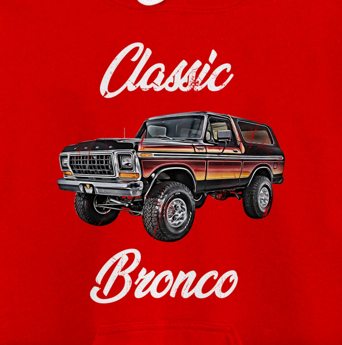 Classic Bronco Horse on Truck,Lifted Square Body,offroad,4x4 Pullover Hoodie