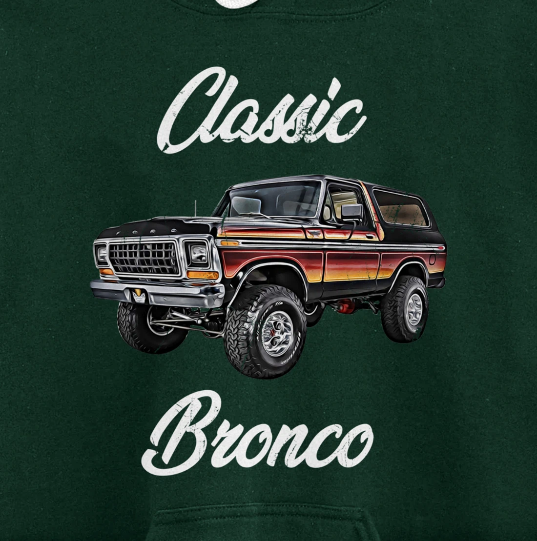 Classic Bronco Horse on Truck,Lifted Square Body,offroad,4x4 Pullover Hoodie