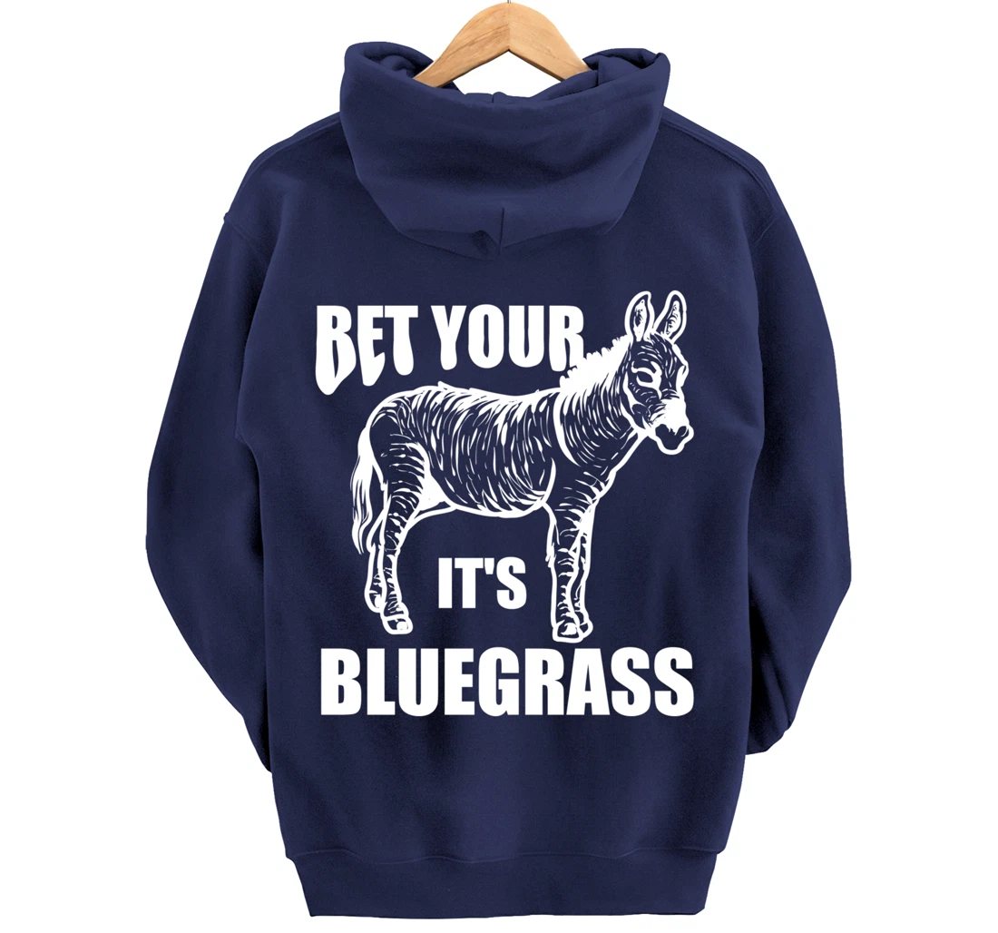 Cool Bet Your Donkey Ass It's Bluegrass Funny Musician Gift Pullover Hoodie