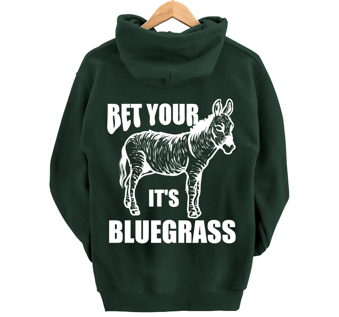 Cool Bet Your Donkey Ass It's Bluegrass Funny Musician Gift Pullover Hoodie