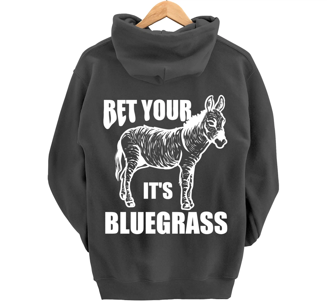Cool Bet Your Donkey Ass It's Bluegrass Funny Musician Gift Pullover Hoodie