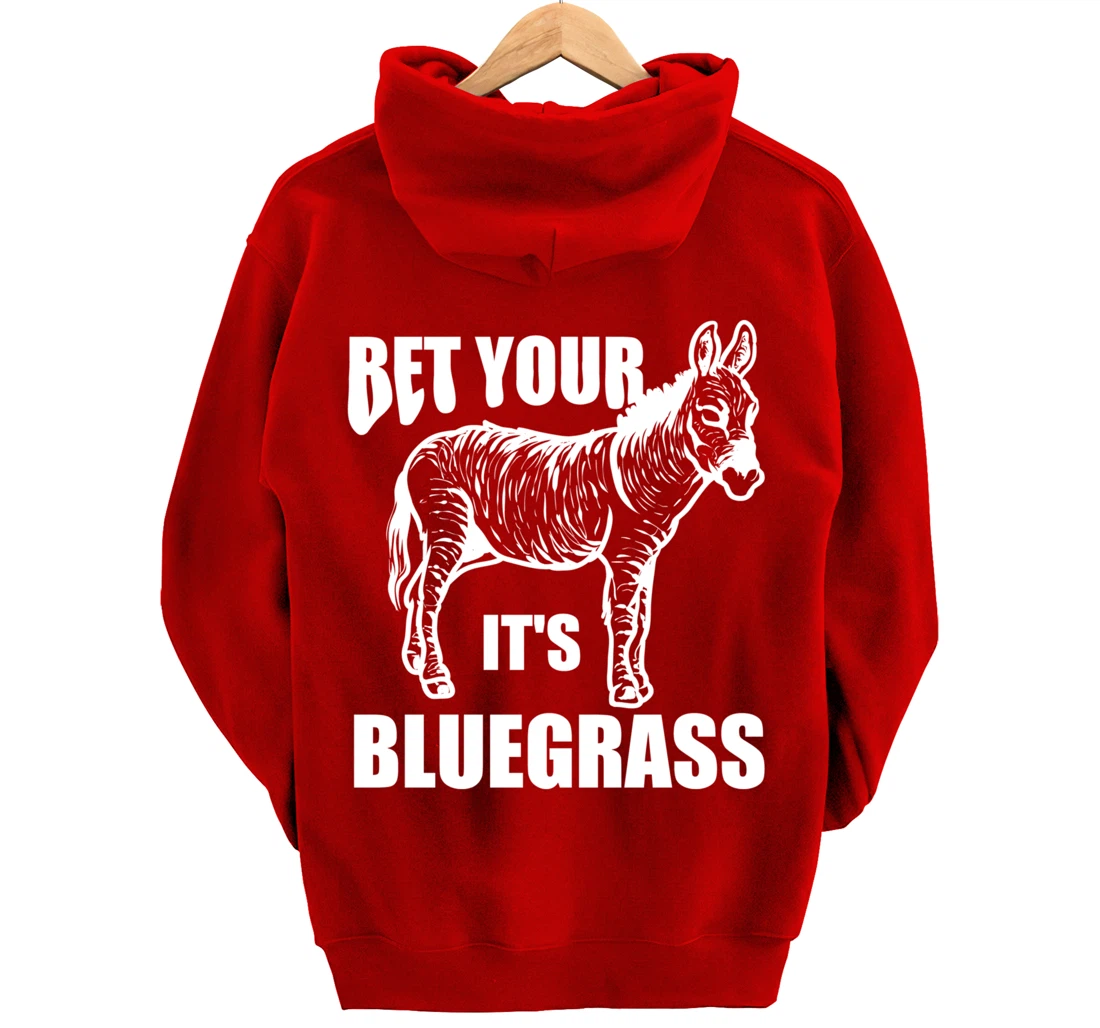 Cool Bet Your Donkey Ass It's Bluegrass Funny Musician Gift Pullover Hoodie