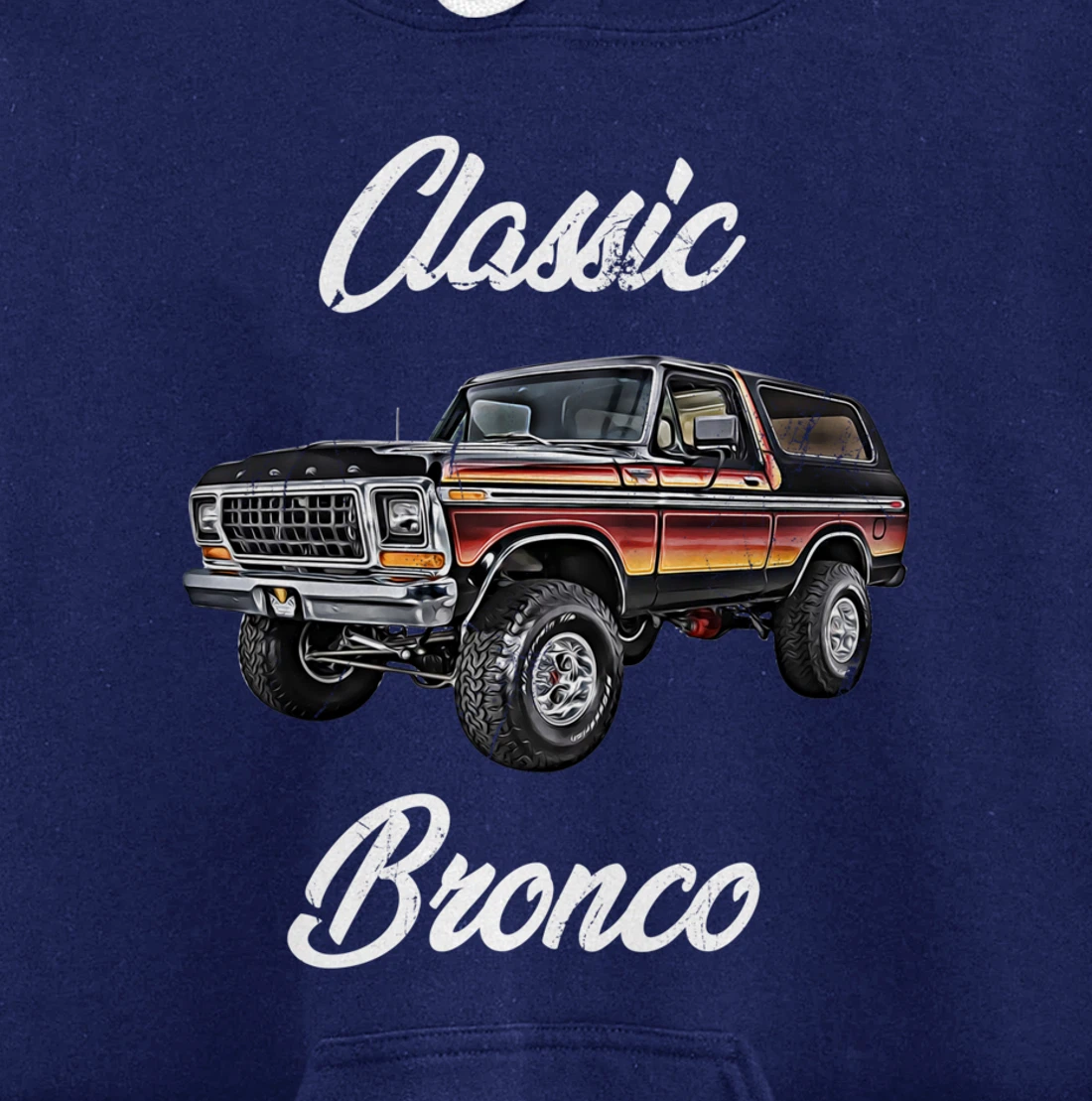 Classic Bronco Horse on Truck,Lifted Square Body,offroad,4x4 Pullover Hoodie