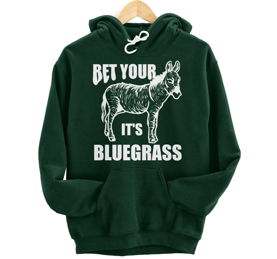 Cool Bet Your Donkey Ass It's Bluegrass Funny Musician Gift Pullover Hoodie