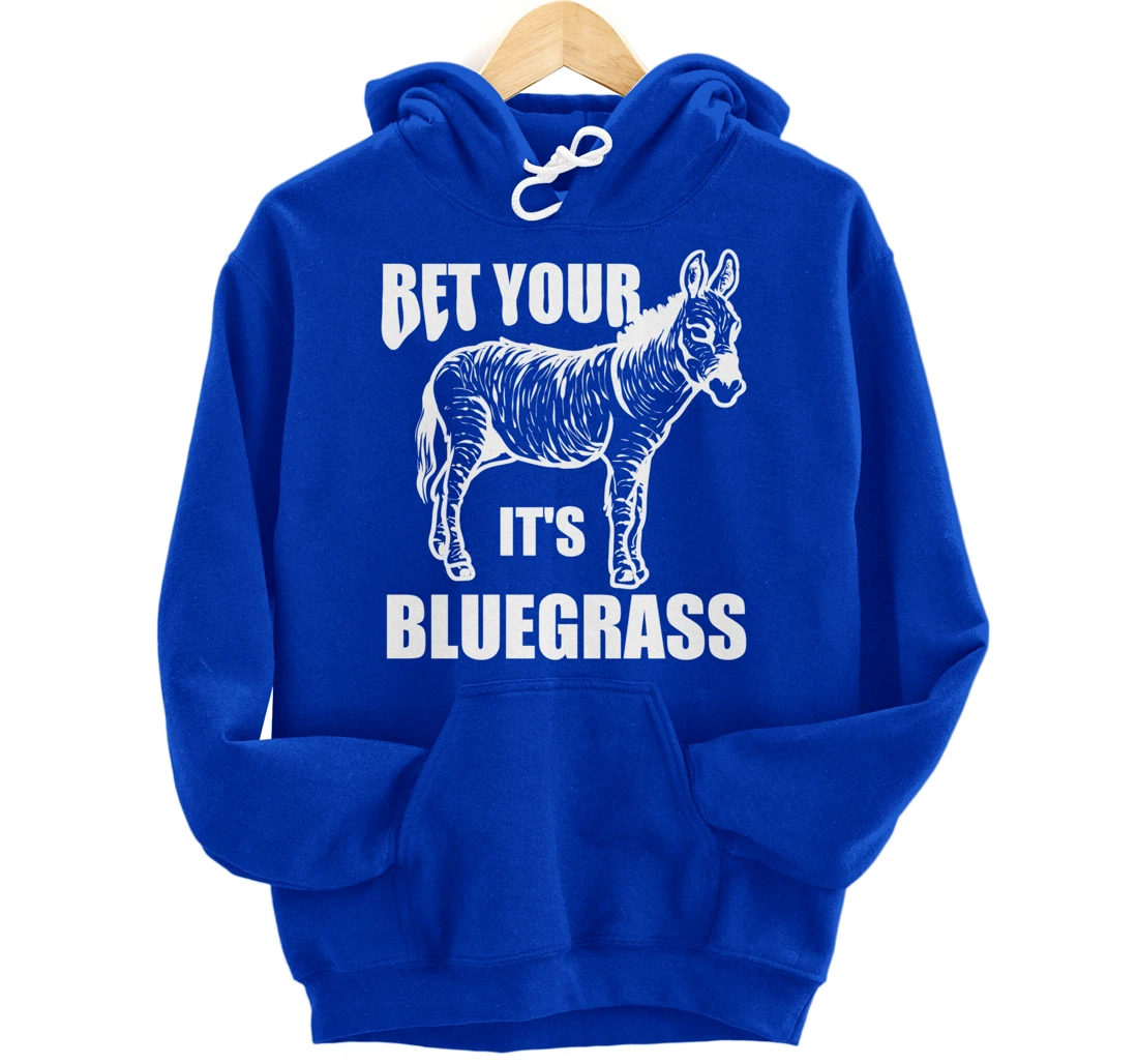 Cool Bet Your Donkey Ass It's Bluegrass Funny Musician Gift Pullover Hoodie