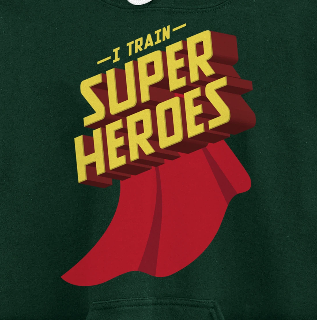 I Train Superheroes | Cute Superb Teachers Gift Pullover Hoodie