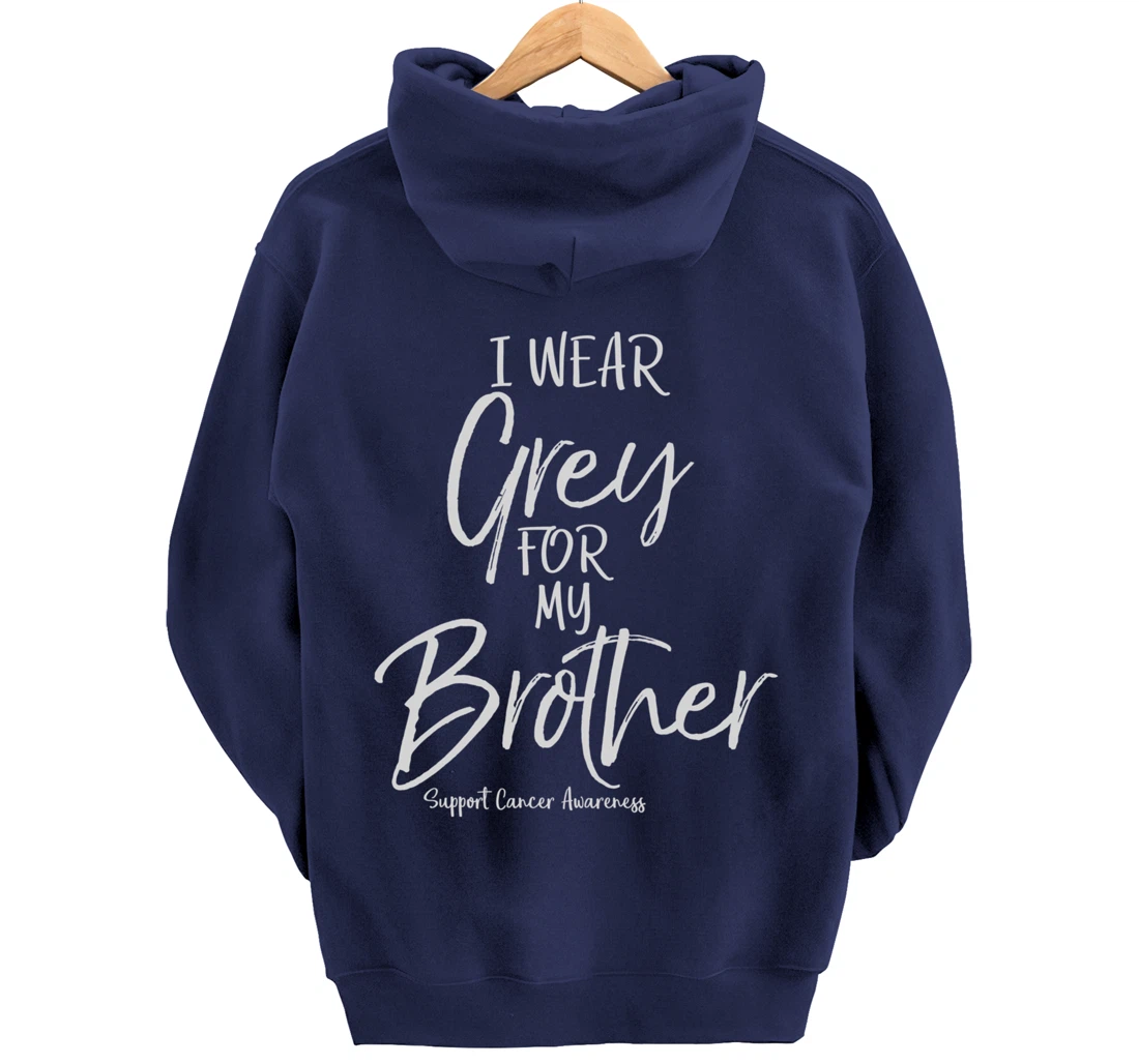 Matching Brain Cancer Support I Wear Grey for My Brother Pullover Hoodie