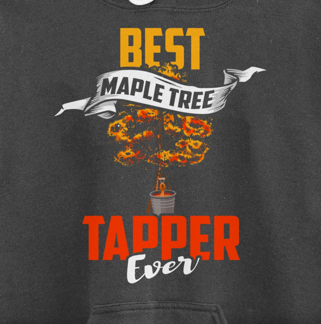 Maple Tree Tapper Shirt Best Tree Tapper Maple Syrup Gift Pullover Hoodie