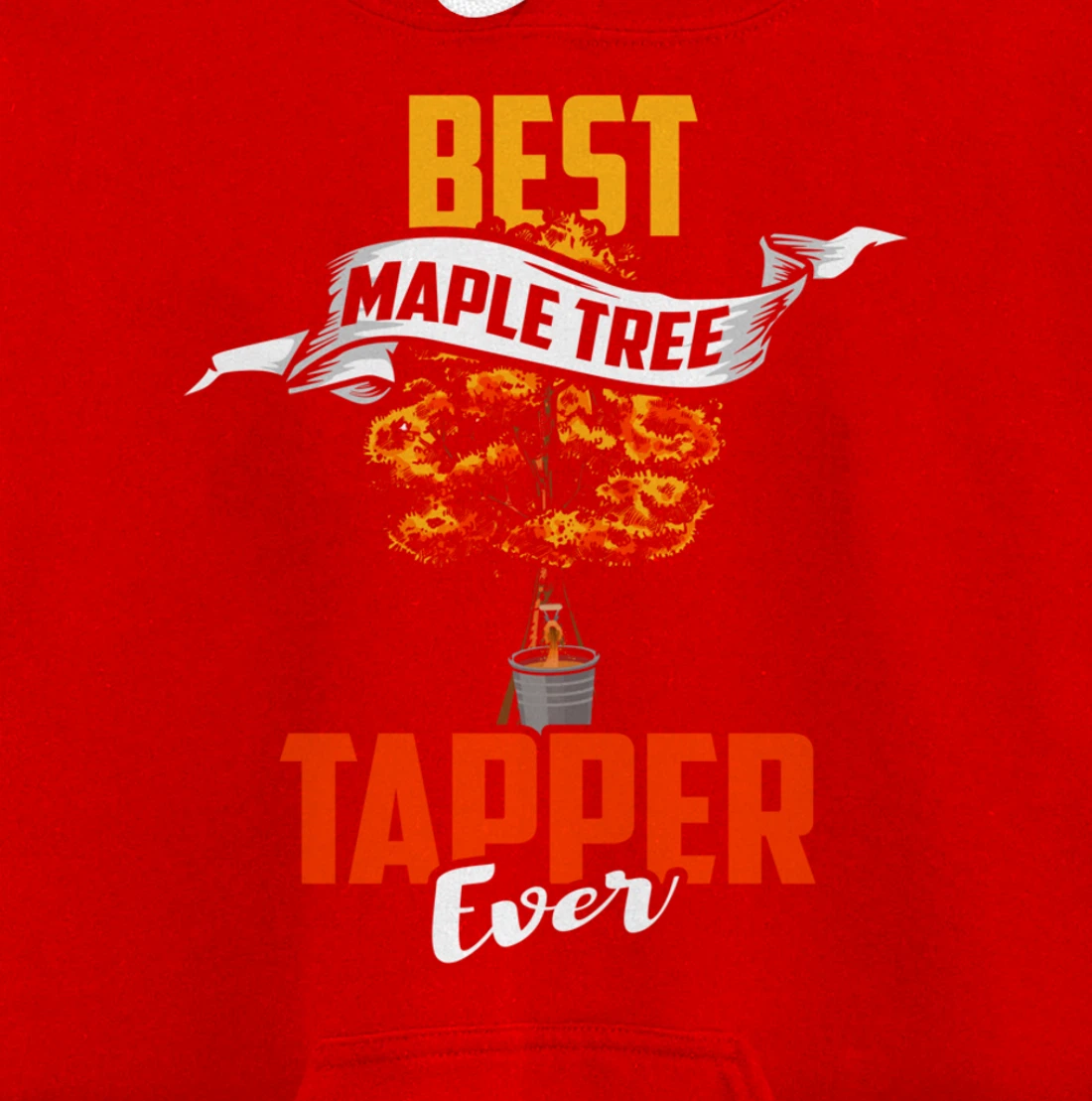 Maple Tree Tapper Shirt Best Tree Tapper Maple Syrup Gift Pullover Hoodie