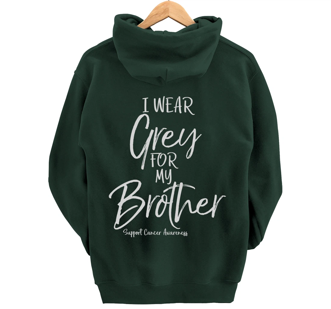 Matching Brain Cancer Support I Wear Grey for My Brother Pullover Hoodie