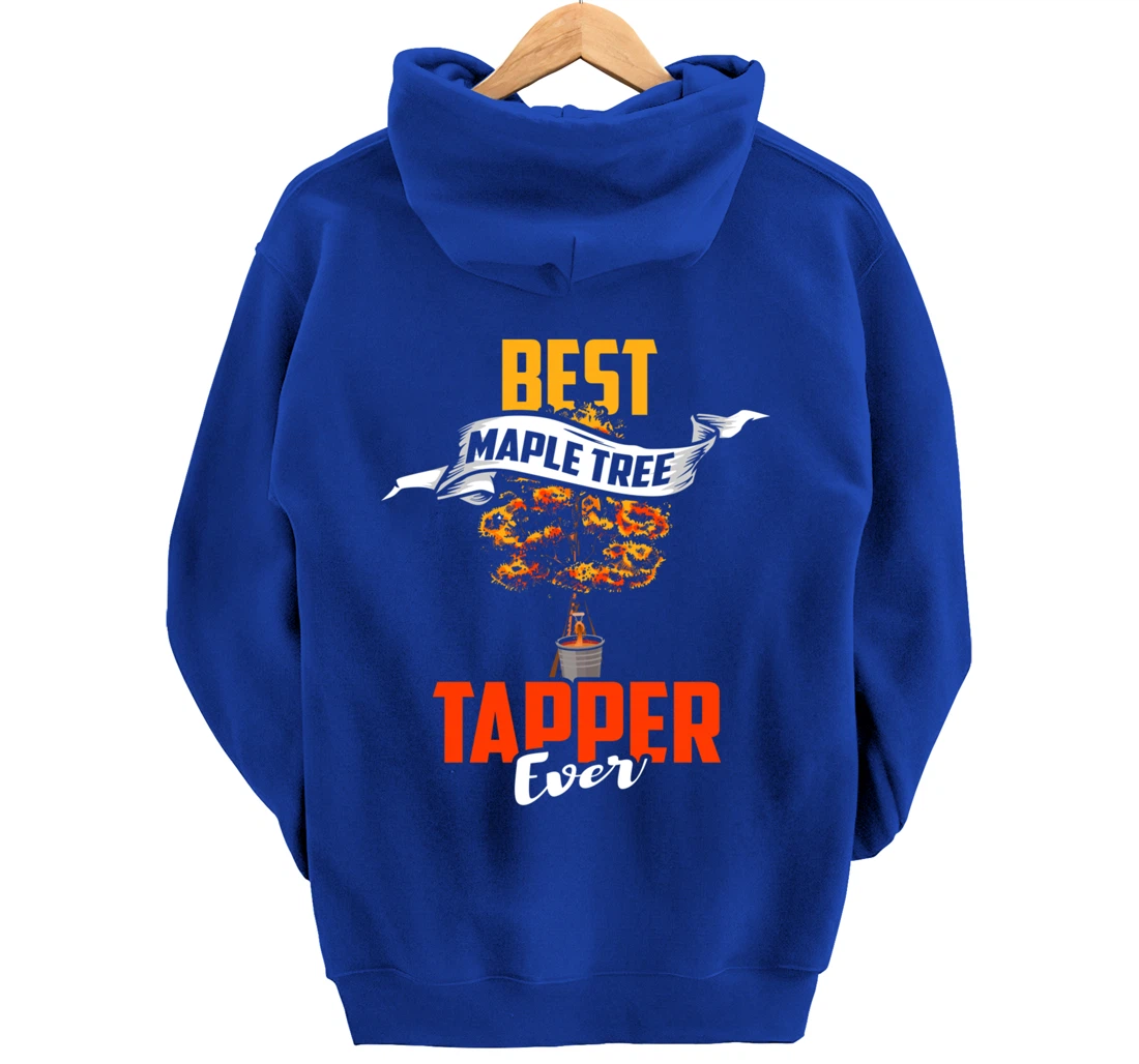 Maple Tree Tapper Shirt Best Tree Tapper Maple Syrup Gift Pullover Hoodie