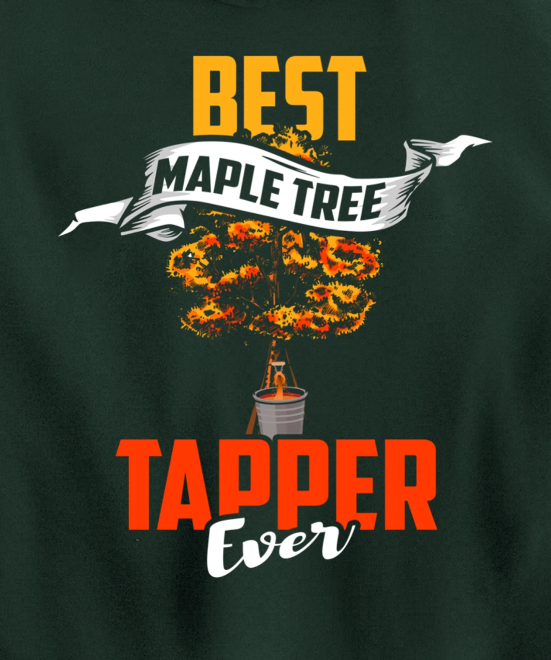 Maple Tree Tapper Shirt Best Tree Tapper Maple Syrup Gift Pullover Hoodie