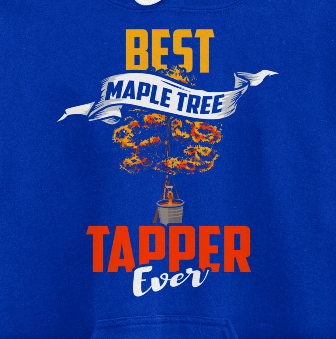 Maple Tree Tapper Shirt Best Tree Tapper Maple Syrup Gift Pullover Hoodie