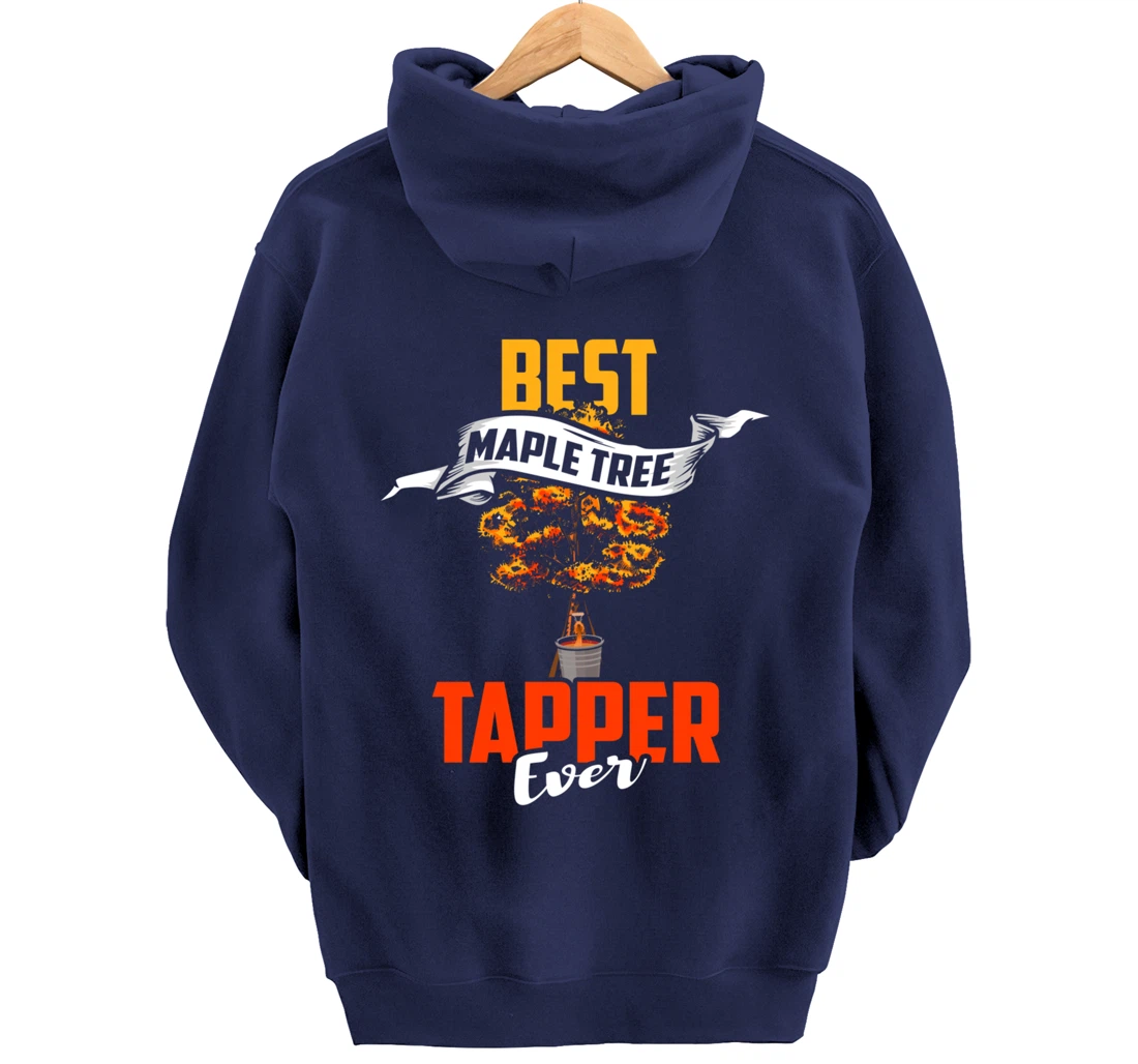 Maple Tree Tapper Shirt Best Tree Tapper Maple Syrup Gift Pullover Hoodie