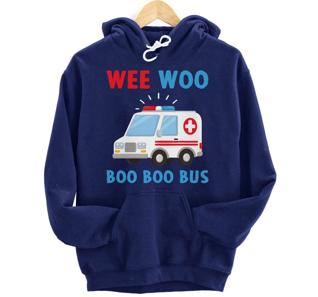 Wee Woo Boo Boo Bus Ambulance EMS EMT Paramedic Driver Gift Pullover Hoodie