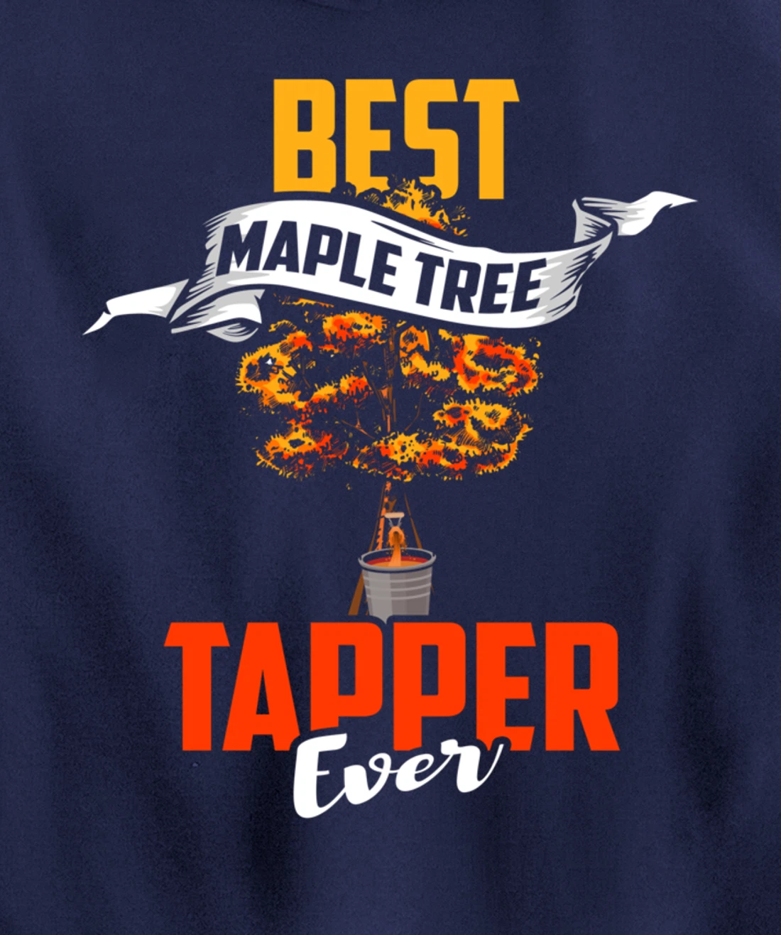 Maple Tree Tapper Shirt Best Tree Tapper Maple Syrup Gift Pullover Hoodie