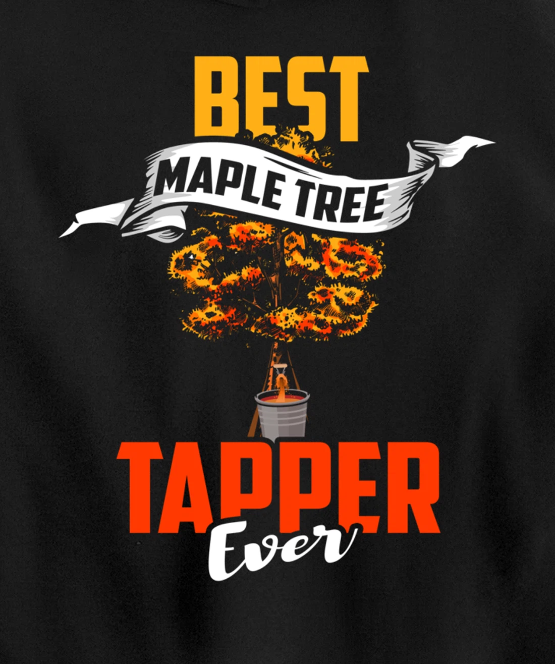 Maple Tree Tapper Shirt Best Tree Tapper Maple Syrup Gift Pullover Hoodie
