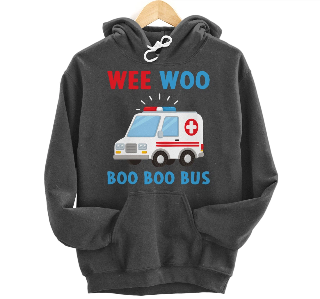 Wee Woo Boo Boo Bus Ambulance EMS EMT Paramedic Driver Gift Pullover Hoodie