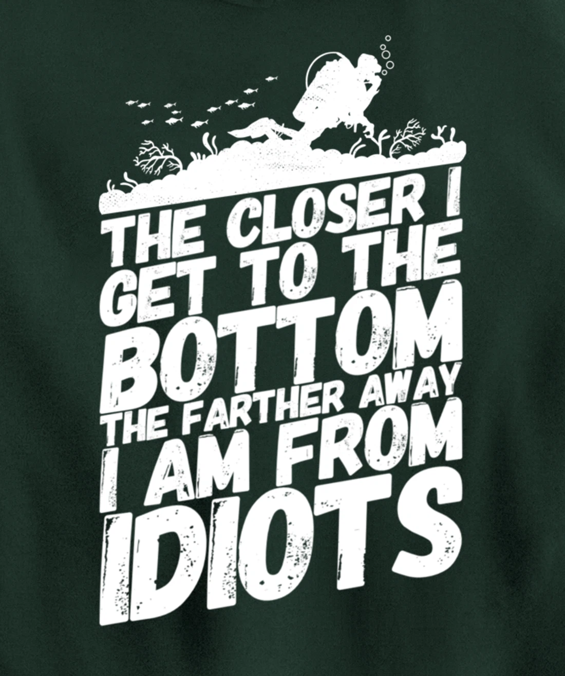 Divers Diving Diver Funny Idiots Saying Pullover Hoodie